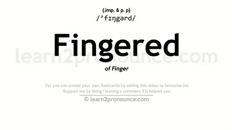 fingered|FINGERED definition and meaning .